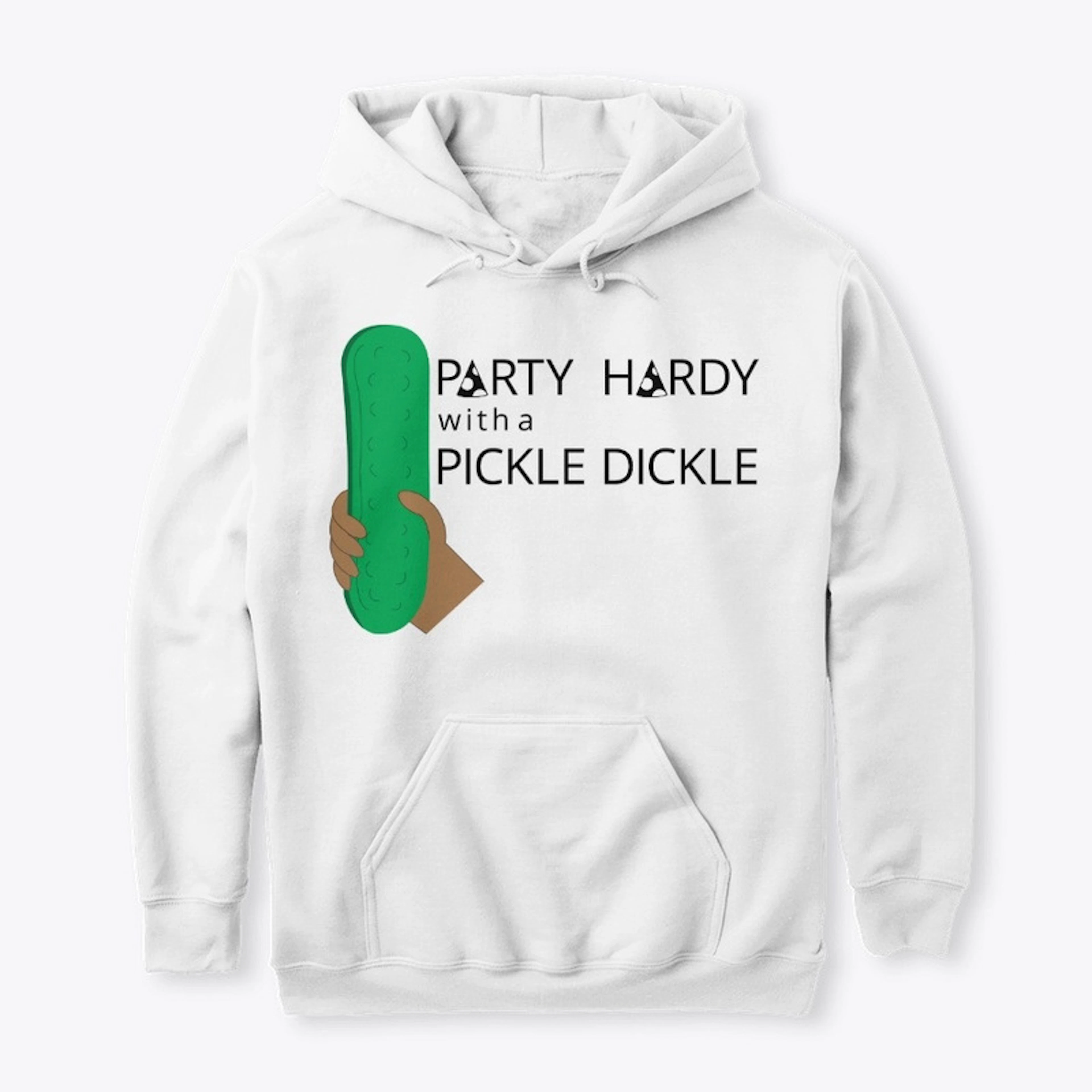 Party Hardy with a Pickle Dickle